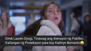 DIREK LAUREN TINAWAG ANG ATENSYON NG PUBLIKO, KAILANGAN NG PROTEKSYON PARA KAY KATHRYN😱 #kathden #yt