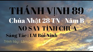 No say tình chúa - Lm Bùi Ninh | Thánh vịnh 89 - Đáp ca chúa nhật 28 thường niên năm b