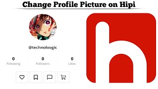 How to Change Your Profile Picture on Hipi: Quick & Simple Guide | Techno Logic