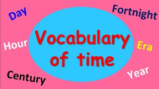 Vocabulary of Time | Vocabulary Lesson | Basic Spoken English