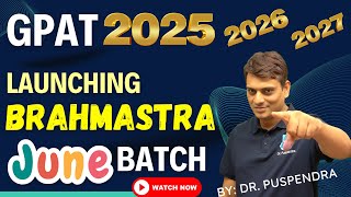 How to Prepare for GPAT? | GPAT 2025, 2026, 2027 | Launching Brahmastra GPAT New Batch