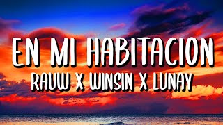 Wisin x Lunay x Rauw Alejandro x Los Legendarios - En Mi Habitación (Letra/Lyrics)