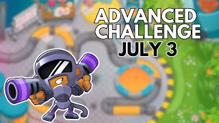 Advanced Challenge l kyleigh03's Challenge l July 3rd  l Bloons TD 6