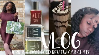 HORRIBLE DATE EXPERIENCE | MY HAIR CAUGHT ON FIRE 🔥| TACO BELL REALLY🙄| CAR CHATS | ALT FRAGRANCES