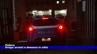 Padova. Droga: arresti e denunce in città 30.09.2024