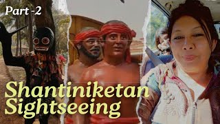 Shantiniketan Sightseeing l Part-2