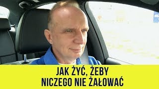 AutoRefleksja #32 (Vlog) Jak żyć, żeby niczego nie żałować