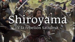 Shiroyama y la rebelión Satsuma