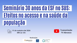 3 ° Seminário da Rede APS em comemoração aos 30 anos da ESF