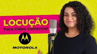 Locução para Vídeo Comercial de Lançamento do Novo Celular da Motorola