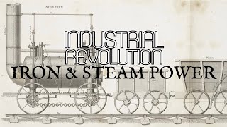 Iron & Steam Transportation in the Industrial Revolution