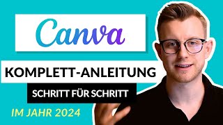 [Komplett Anleitung] Canva Tutorial auf Deutsch 2024 - Vom Anfänger zum Experten in 32 Minuten ✍️