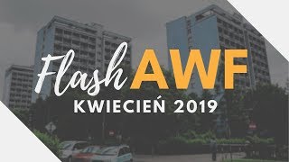 FLASH AWF - KWIECIEŃ 2019