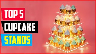 Top 5 Best Cupcake Stands of 2024