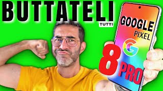 GOOGLE PIXEL 8 PRO La MiA recensione