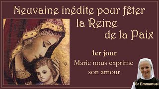 1er Jour - Marie nous exprime son amour - Neuvaine inédite pour fêter la Reine de la Paix