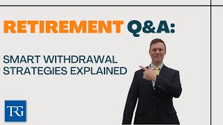 Retirement Q&A: Smart Withdrawal Strategies Explained