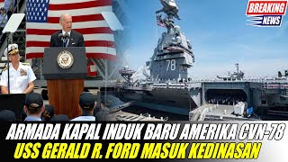 Amerika Serikat Akhirnya Selesaikan Armada Kapal Induk Baru USS Gerald R  Ford CVN 78