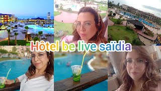 Vlog hôtel be live ✨✨✨✨✨saïdia super