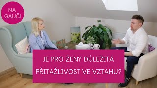 JE PRO ŽENY DŮLEŽITÁ PŘITAŽLIVOST VE VZTAHU?