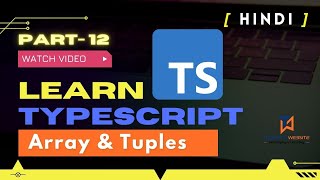 Tuples in TypeScript | Readonly Tuples | Arrays & Tuples Typescript in [Hindi] 2022 |  Part-12