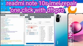 readmi note 10s imei repair one click with dft pro