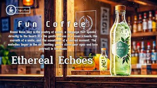 Ethereal Echoes - Fun Coffee (Official Background Video Music)