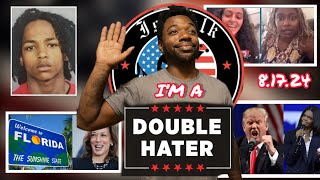 I’M A DOUBLE HATER | Kamala Wins in FL | School Bus Attempted Murder | Palestine vs Black | 8/17/24