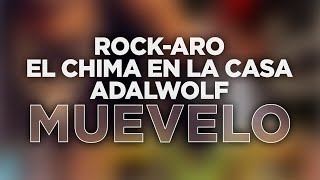 ROCK ARO, El Chima En La Casa, Adalwolf - Muevelo (Official Audio) #housemusic #latinhouse