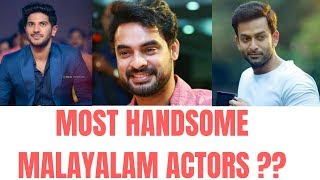 കേരളത്തിൽ  ഏറ്റവും HANDSOME ആയിട്ടുള്ള ACTORS |Age Under 40|MOST HANDSOME ACTORS IN KERALA...