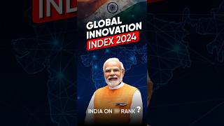 Global Innovation Index 2024 : India's Latest Ranking! #shorts