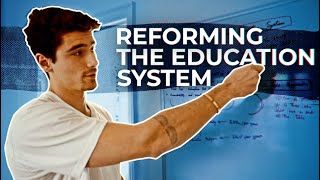 My Plan To Re-Form The Education System