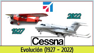 Aviones CESSNA - Evolución e historia / CESSNA aircraft - Evolution and history (1927 - 2022)