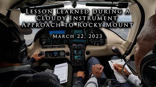 Cirrus SR22- Lesson In the Clouds to Rocky Mount-  IFR Instrument Approach to KRWI,  North Carolina.