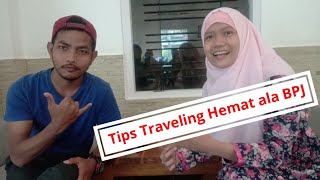 Tips Traveling Hemat ala Backpacker Jakarta - Kataomed Founder Komunitas BPJ