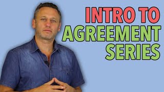 Intro to Agreement Series