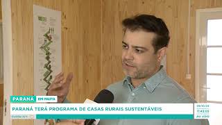 Paraná terá programa de casas rurais sustentáveis