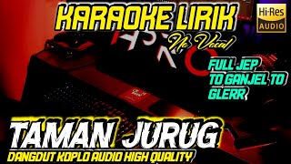 TAMAN JURUG KARAOKE DANGDUT KOPLO (TO GANJEL TO GANJEL) AUDIO GLER