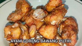 RESEP AYAM GORENG BAWANG PUTIH