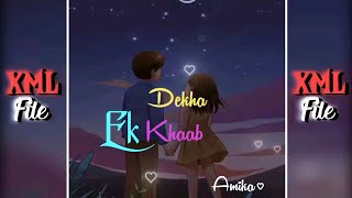 Dekha ek khaab tu ye/Hindi song🎶Xml video🔰✅📂Description box👇