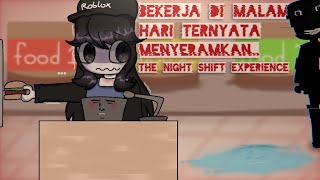 BEKERJA DI MALAM HARI TERNYATA MENYERAMKAN... ROBLOX THE NIGHT SHIFT EXPERIENCE INDONESIA