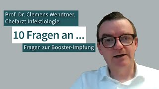 💬 10 Fragen an! 💬 Antworten zur Booster-Impfung von Prof. Wendtner 💉👨‍⚕️