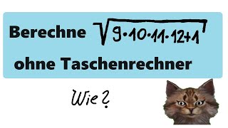 Bestimme den Wert unter dieser Wurzel ohne Taschenrechner