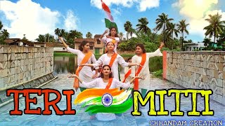 Teri Mitti -kesari||INDEPENDENCE DAY||Dance Cover ||CHHANDAM CREATION