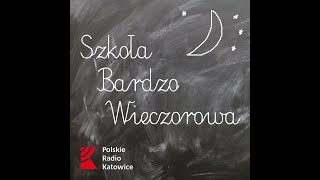 Szkoła Bardzo Wieczorowa. Eliza Orzeszkowa