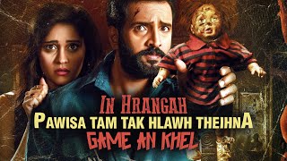 IN HRANGAH PAWISA TAM TAK HLAWH THEIHNA GAME AN KHEL! [MOVIE RECAP MIZO]