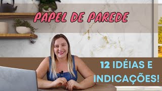 12 INDICAÇÕES DE PAPEL DE PAREDE QUE SÃO TENDÊNCIAS