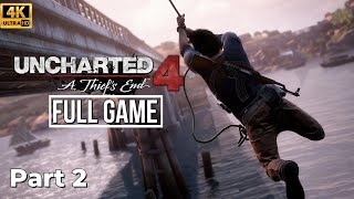 Uncharted 4: A Thief's End - 4K UHD - Full Game - Part 2