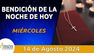 Bendición Noche de Hoy Miércoles 14 Agosto 2024 l Padre Carlos Yepes Evangelio