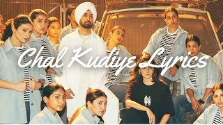 Chal Kudiye Song Lyrics from Jigra | Diljit Dosanjh | Alia Bhatt | Manpreet Singh | Harmanjeet Singh